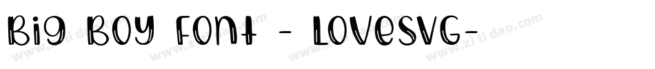 Big Boy Font - LoveSVG字体转换